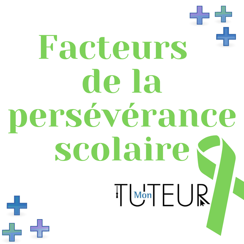 Quels sont les facteurs de la persévérance scolaire?